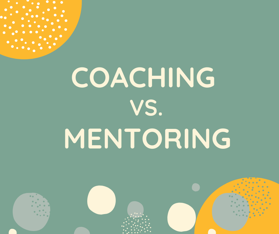 Coaching vs. Mentoring